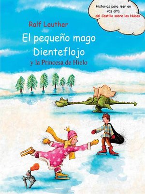 cover image of El pequeño mago Dienteflojo y la Princesa de Hielo
